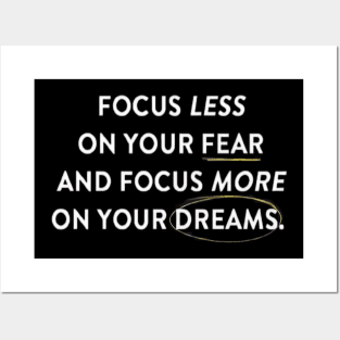 Focus less on your fear Posters and Art